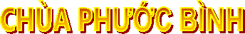 CH�A PHƯỚC B�NH